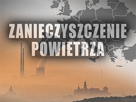 Napis ZANIECZYSZCZENIE POWIETRZA, w tle panorama Krakowa zatopionego w smogu, powyżej kontur Europy